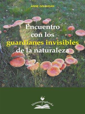 cover image of Encuentro con los guardianes invisibles de la naturaleza